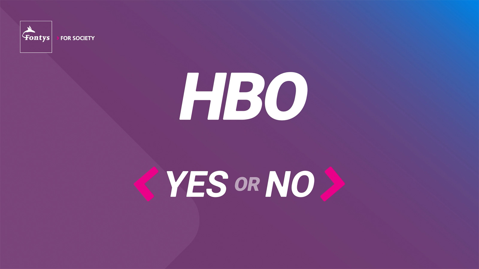 HBO – Yes Or No